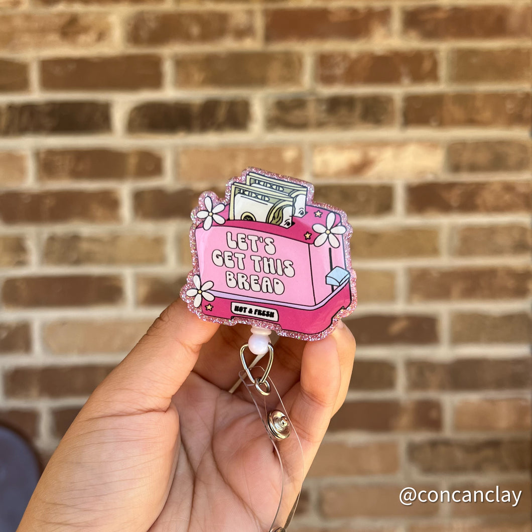 Interchangeable Badge Reel - Lets Get This Bread